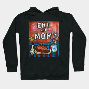 Eat At Mom's Hoodie